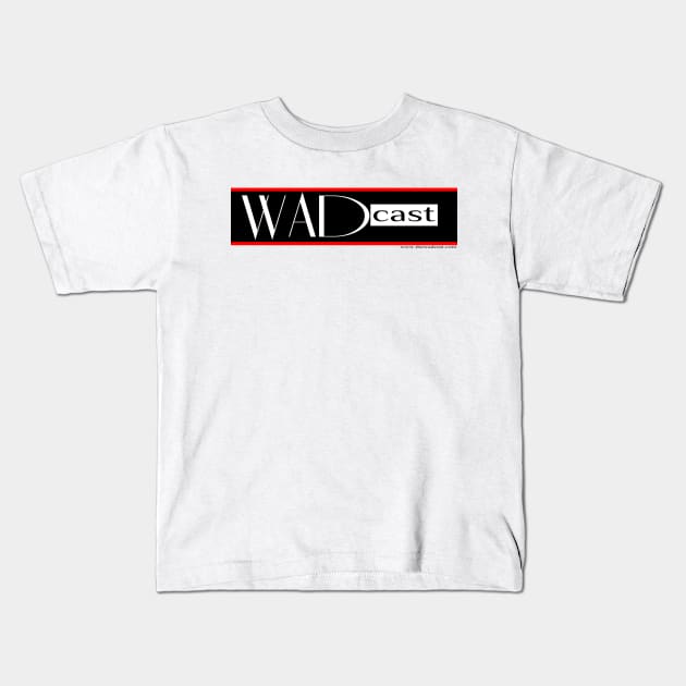 WADcast Logo Kids T-Shirt by WADco Media